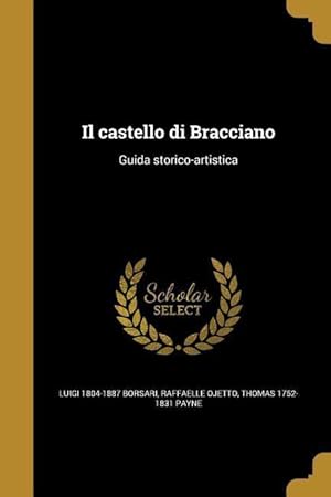 Bild des Verkufers fr Il castello di Bracciano: Guida storico-artistica zum Verkauf von moluna