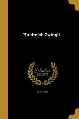 Seller image for GER-HULDREICH ZWINGLI for sale by moluna