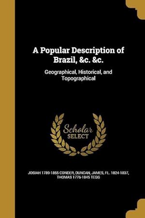 Bild des Verkufers fr A Popular Description of Brazil, &c. &c. zum Verkauf von moluna