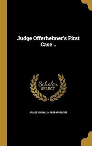 Imagen del vendedor de JUDGE OFFERHEIMERS 1ST CASE a la venta por moluna