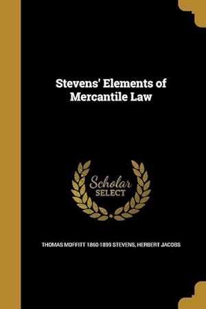 Seller image for STEVENS ELEMENTS OF MERCANTILE for sale by moluna