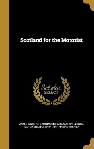 Bild des Verkufers fr SCOTLAND FOR THE MOTORIST zum Verkauf von moluna