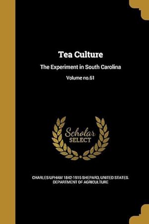 Bild des Verkufers fr Tea Culture: The Experiment in South Carolina Volume no.61 zum Verkauf von moluna