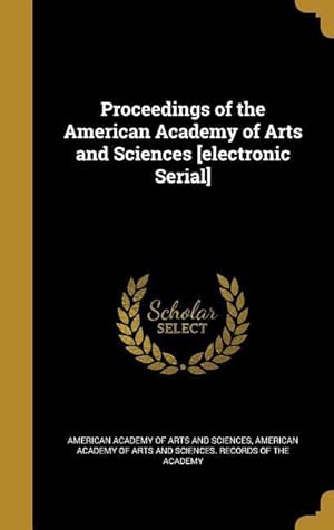 Bild des Verkufers fr Proceedings of the American Academy of Arts and Sciences [electronic Serial] zum Verkauf von moluna