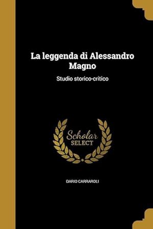 Seller image for La leggenda di Alessandro Magno: Studio storico-critico for sale by moluna