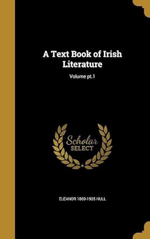 Bild des Verkufers fr A Text Book of Irish Literature Volume pt.1 zum Verkauf von moluna