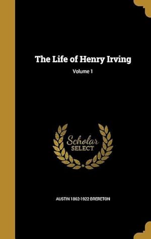 Seller image for LIFE OF HENRY IRVING V01 for sale by moluna