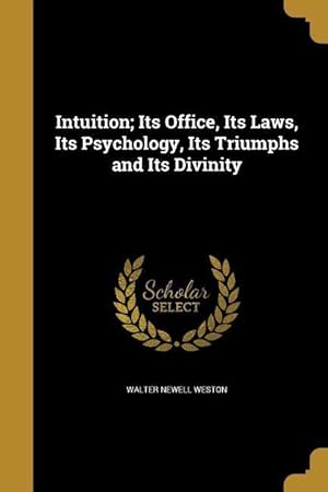 Immagine del venditore per INTUITION ITS OFFICE ITS LAWS venduto da moluna