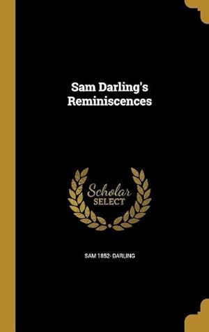 Seller image for SAM DARLINGS REMINISCENCES for sale by moluna