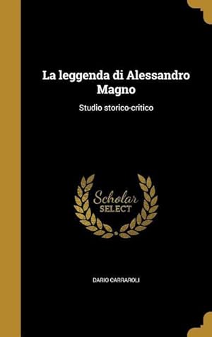 Seller image for La leggenda di Alessandro Magno: Studio storico-critico for sale by moluna