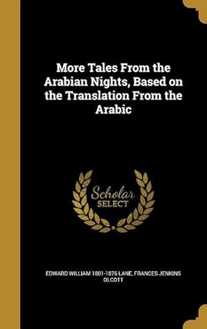 Imagen del vendedor de More Tales From the Arabian Nights, Based on the Translation From the Arabic a la venta por moluna