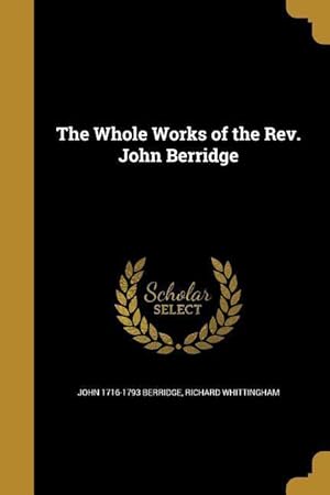 Bild des Verkufers fr The Whole Works of the Rev. John Berridge zum Verkauf von moluna