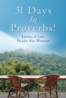 Bild des Verkufers fr 31 Days In Proverbs!: Living A Life Filled With Wisdom (Paperback or Softback) zum Verkauf von BargainBookStores