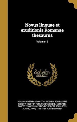 Bild des Verkufers fr Novus linguae et eruditionis Romanae thesaurus Volumen 3 zum Verkauf von moluna