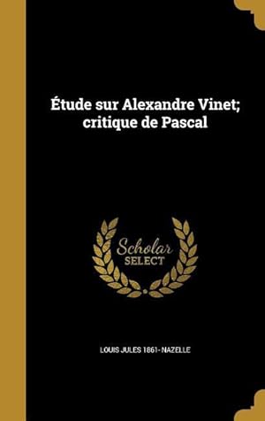 Imagen del vendedor de tude sur Alexandre Vinet critique de Pascal a la venta por moluna