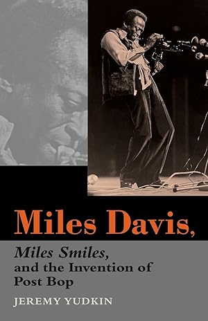 Bild des Verkufers fr Miles Davis, Miles Smiles, and the Invention of Post Bop zum Verkauf von moluna