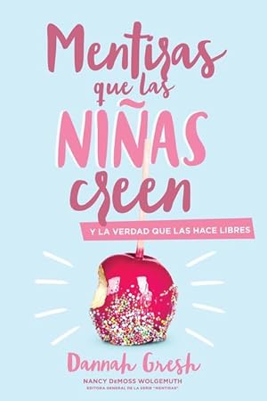 Imagen del vendedor de Mentiras Que Las Nias Creen: Y La Verdad Que Las Hace Libres a la venta por moluna