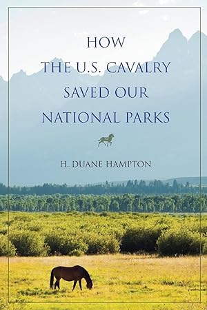 Seller image for How the U.S. Cavalry Saved Our National Parks for sale by moluna