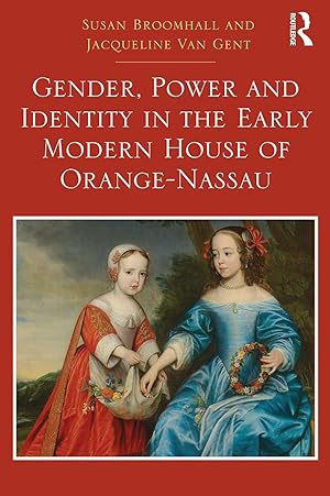 Imagen del vendedor de Gender, Power and Identity in the Early Modern House of Orange-Nassau a la venta por moluna