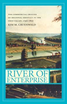 Seller image for River of Enterprise: The Commercial Origins of Regional Identity in the Ohio Valley, 1790-1850 for sale by moluna