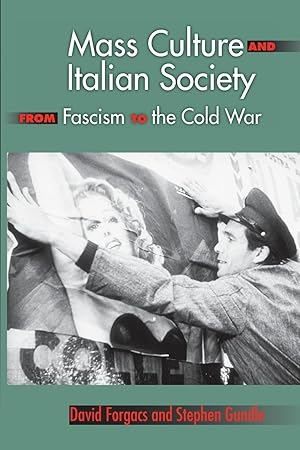 Seller image for Mass Culture and Italian Society from Fascism to the Cold War for sale by moluna