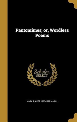 Bild des Verkufers fr Pantomimes or, Wordless Poems zum Verkauf von moluna