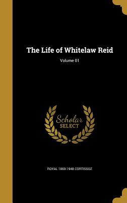 Bild des Verkufers fr LIFE OF WHITELAW REID VOLUME 0 zum Verkauf von moluna