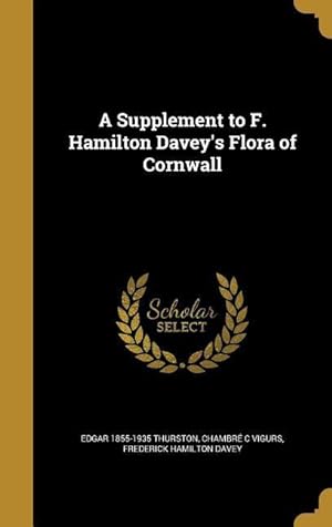 Imagen del vendedor de A Supplement to F. Hamilton Davey\ s Flora of Cornwall a la venta por moluna