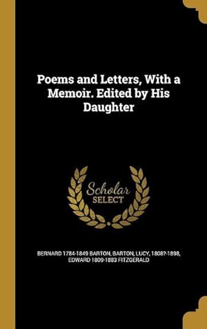 Seller image for Poems and Letters, With a Memoir. Edited by His Daughter for sale by moluna