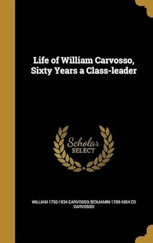 Seller image for Life of William Carvosso, Sixty Years a Class-leader for sale by moluna