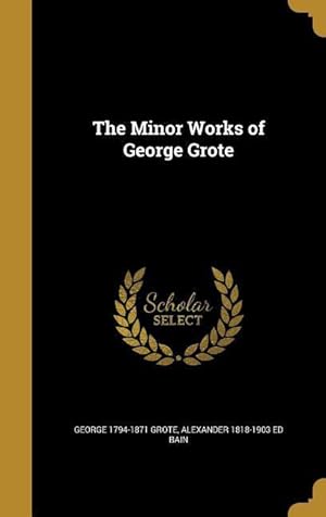 Image du vendeur pour MINOR WORKS OF GEORGE GROTE mis en vente par moluna