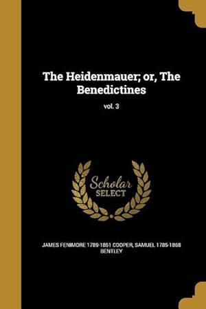 Bild des Verkufers fr The Heidenmauer or, The Benedictines vol. 3 zum Verkauf von moluna