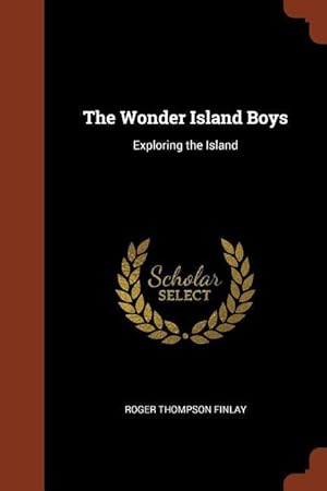 Seller image for The Wonder Island Boys: Exploring the Island for sale by moluna