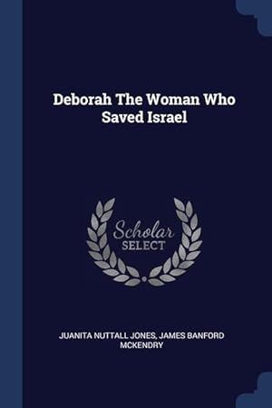 Imagen del vendedor de Deborah The Woman Who Saved Israel a la venta por moluna