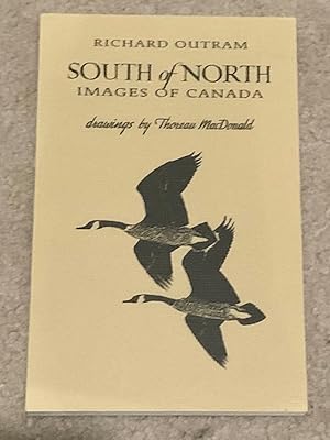 Imagen del vendedor de South of North: Images of Canada (Inscribed by Rosemary Kilbourn) a la venta por The Poet's Pulpit