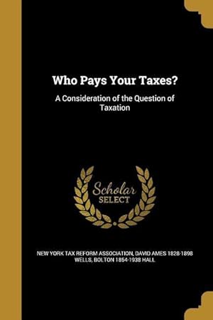 Seller image for WHO PAYS YOUR TAXES for sale by moluna