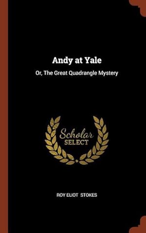 Bild des Verkufers fr Andy at Yale: Or, The Great Quadrangle Mystery zum Verkauf von moluna