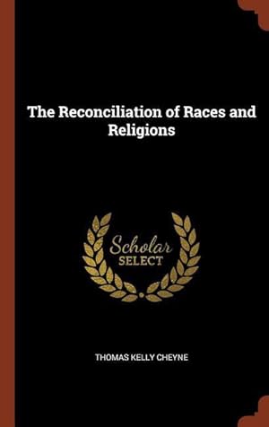 Image du vendeur pour The Reconciliation of Races and Religions mis en vente par moluna