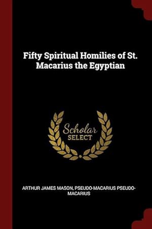 Imagen del vendedor de Fifty Spiritual Homilies of St. Macarius the Egyptian a la venta por moluna