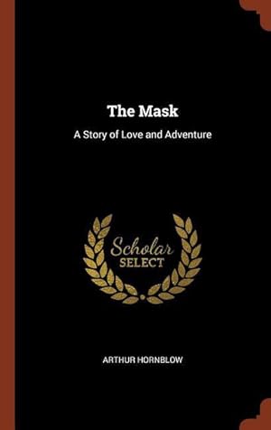 Imagen del vendedor de The Mask: A Story of Love and Adventure a la venta por moluna