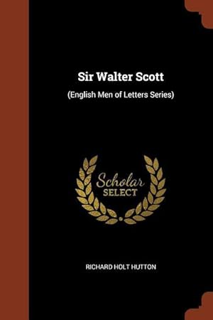 Bild des Verkufers fr Sir Walter Scott: (English Men of Letters Series) zum Verkauf von moluna