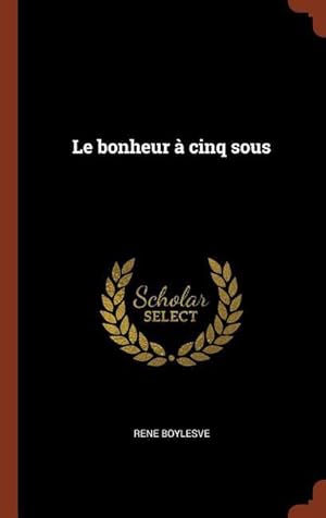 Seller image for Le bonheur  cinq sous for sale by moluna