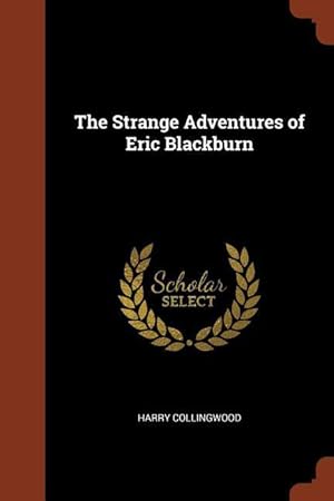 Imagen del vendedor de The Strange Adventures of Eric Blackburn a la venta por moluna