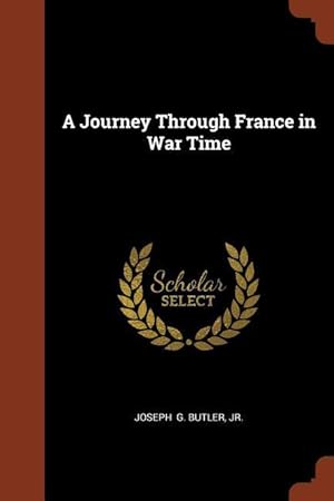 Immagine del venditore per A Journey Through France in War Time venduto da moluna