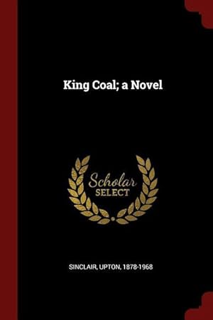 Bild des Verkufers fr King Coal a Novel zum Verkauf von moluna