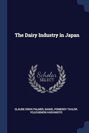 Bild des Verkufers fr DAIRY INDUSTRY IN JAPAN zum Verkauf von moluna