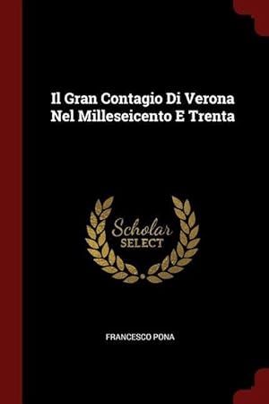 Bild des Verkufers fr Il Gran Contagio Di Verona Nel Milleseicento E Trenta zum Verkauf von moluna