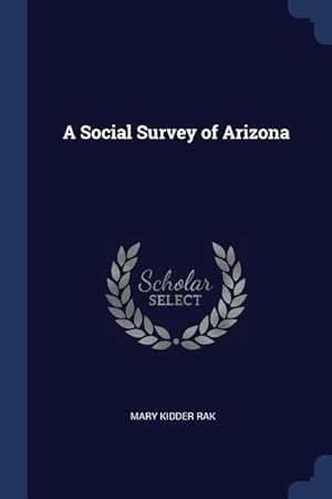 Image du vendeur pour A Social Survey of Arizona mis en vente par moluna
