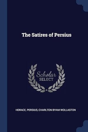 Seller image for SATIRES OF PERSIUS for sale by moluna