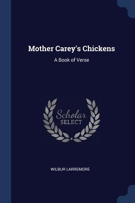 Imagen del vendedor de Mother Carey\ s Chickens: A Book of Verse a la venta por moluna